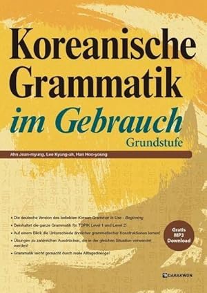 Bild des Verkufers fr Koreanische Grammatik im Gebrauch - Grundstufe : Die deutsche Version des beliebten Korean Grammar in Use - Beginning zum Verkauf von AHA-BUCH GmbH