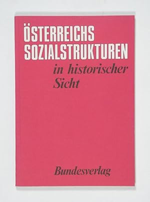 Bild des Verkufers fr sterreichs Sozialstrukturen in historischer Sicht. (= Schriften des Institutes fr sterreichkunde, Bd. 36). zum Verkauf von Versandantiquariat Wolfgang Friebes