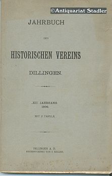 Jahrbuch des Historischen Vereins Dillingen. XII. Jahrgang 1899.