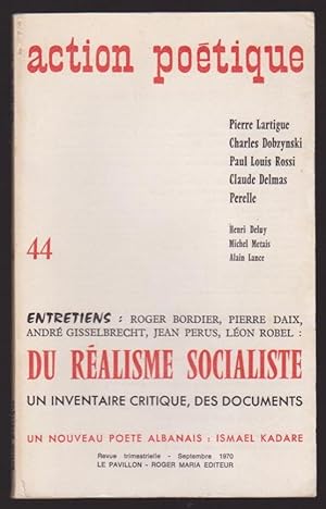 Image du vendeur pour Action Potique N44. Du Ralisme Socialiste, Un Inventaire Critique, Des documents. Un Nouveau Pote Albanais : Ismael Kadar mis en vente par Librairie du Bacchanal