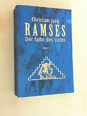 Bild des Verkufers fr Ramses; Teil: Bd. 1., Der Sohn des Lichts. zum Verkauf von Versandantiquariat Christian Back