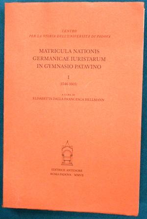 Matricula nationis germanicae iuristarum in gymnasio patavino - I : 1546-1605