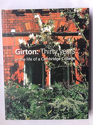 Image du vendeur pour Girton: Thirty Years in the Life of a Cambridge College mis en vente par Beach Hut Books