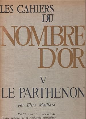 Les Cahiers du nombre d'or 5. Le Parthénon.