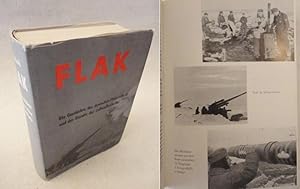 Seller image for Flak. Die Geschichte der deutschen Flakartillerie und der Einsatz der Luftwaffenhelfer * mit O r i g i n a l - S c h u t z u m s c h l a g for sale by Galerie fr gegenstndliche Kunst