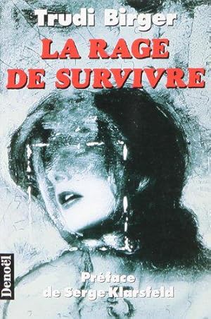 Seller image for La rage de survivre for sale by JLG_livres anciens et modernes