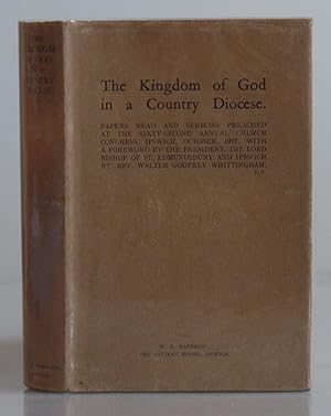 Kingdom of God in a country diocese: papers read and sermons preached at the 62nd Annual Church C...