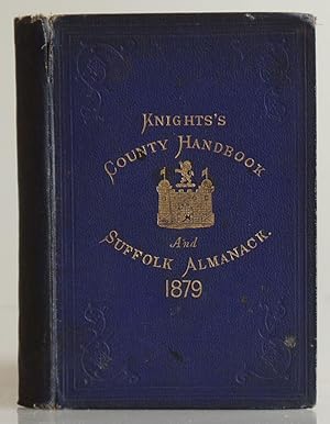 Knight's County Handbook and Suffolk Almanack for the Year of Our Lord 1879