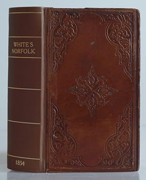 History, Gazetteer and Directory of Norfolk, and the City of Norwich [1854]