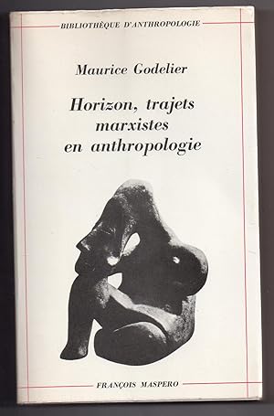 Horizon , trajets marxistes en anthropologie