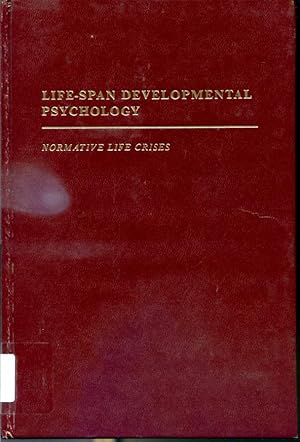 Immagine del venditore per Life-Span Developmental Psychology - Normative Life Crises venduto da Librairie Le Nord