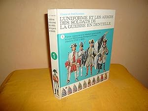 L'UNIFORME ET LES ARMES DES SOLDATS DE LA GUERRE EN DENTELLE Tome 1. France : Maison Du Roi Et In...