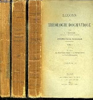 Bild des Verkufers fr LECONS DE THEOLOGIE DOGMATIQUE en 3 VOLUMES (TOME 1+2+3) - TOME 1 : DIEU - La trs Sainte Trinit, le verbe incarn, le Christ rdempteur / Tome 2 : L'HOMME, la justice originelle, le pch origniel, la grce, la gloire / Tome 3 : LES SACREMENTS zum Verkauf von Le-Livre