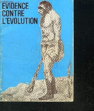 Bild des Verkufers fr EVIDENCE CONTRE L'EVOLUTION zum Verkauf von Le-Livre