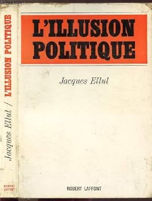 Seller image for L'ILLUSION POLITIQUE for sale by Le-Livre