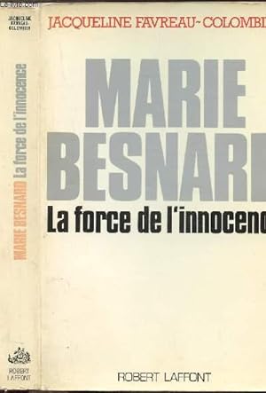 Imagen del vendedor de MARIE BESNARD -LA FORCE DE L'INNOCENCE a la venta por Le-Livre