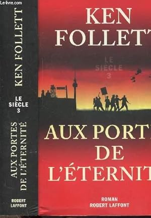 Image du vendeur pour AUX PORTES DE L'ETERNITE - TOME III - LE SIECLE mis en vente par Le-Livre