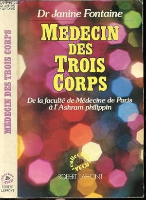 Seller image for MEDECIN DES TROIS CORPS - DE LA FACULTE DE MEDECINE DE PARIS A L'ASHRAM PHILIPPIN for sale by Le-Livre