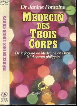 Seller image for MEDECIN DES TROIS CORPS - DE LA FACULTE DE MEDECINE DE PARIS A L'ASHRAM PHILIPPIN for sale by Le-Livre