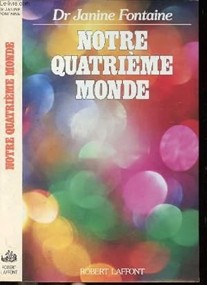 Image du vendeur pour NOTRE QUATRIEME MONDE mis en vente par Le-Livre