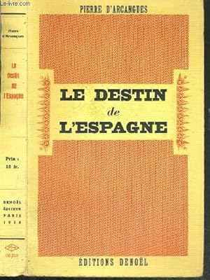 Bild des Verkufers fr LE DESTIN DE L'ESPAGNE zum Verkauf von Le-Livre