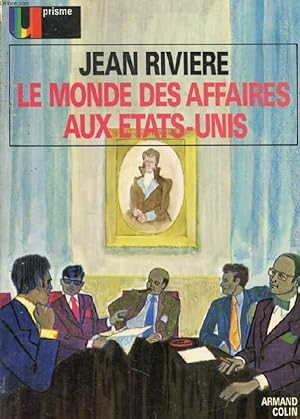 Bild des Verkufers fr LE MONDE DES AFFAIRES AUX ETATS-UNIS zum Verkauf von Le-Livre