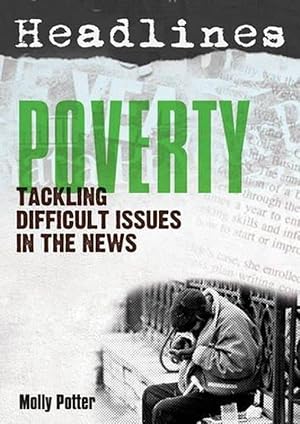 Seller image for Headlines: Poverty: Teaching Controversial Issues for sale by M.Roberts - Books And ??????