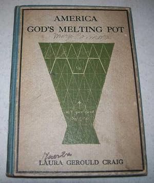 Imagen del vendedor de America, God's Melting-Pot: A Parable Study a la venta por Easy Chair Books