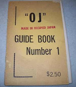 OJ: Comments and Price Guide for Insiders on Objects Marked Made in Occupied Japan