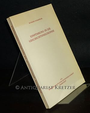 Bild des Verk�ufers f�r Einf�hrung in die Geschichtsphilosophie. Von Richard Schaeffler. (Die Philosophie. Einf�hrung ind Gegenstand, Methoden und Ergebnisse ihrer Disziplinen). zum Verkauf von Antiquariat Kretzer