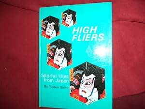 Seller image for High Fliers. Colorful Kites from Japan. for sale by BookMine