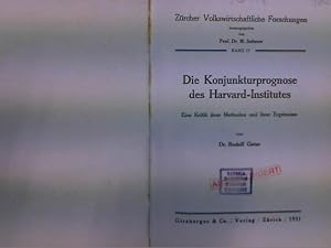 Image du vendeur pour Die Konjunkturprognose des Harvard-Institutes. Eine Kritik ihrer Methoden und ihrer Ergebnisse. Zrcher volkswirtschaftliche Forschungen, Bd. 17. mis en vente par Antiquariat Bookfarm