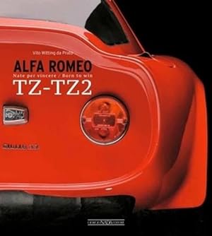 Seller image for Alfa Romeo Tz-Tz2: Born to Win (Hardcover) for sale by AussieBookSeller