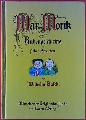 Bild des Verkufers fr Max und Moritz eine Bubengeschichte in sieben Streichen. zum Verkauf von biblion2
