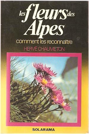 Image du vendeur pour Les fleurs des alpes mis en vente par crealivres