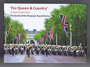FOR QUEEN & COUNTRY, The Bands of Her Majesty's Royal Marines, A year in pictures