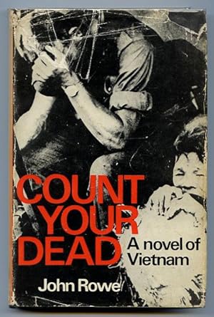 Count your dead : a novel of Vietnam.