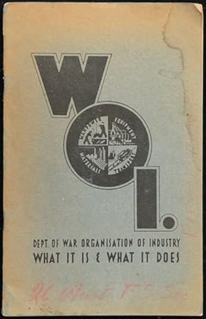W. O. I. : the Department of War Organisation and Industry, what it is and what it does.