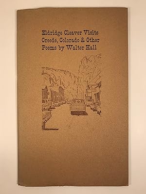 Seller image for Eldridge Cleaver Visits Creede, Colorado & Other Poems Drawings by Rachel Matteson for sale by Old New York Book Shop, ABAA