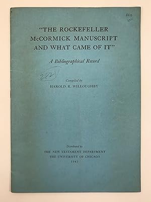 The Rockefeller McCormick Manuscript and What Came of It: A Bibliographical Record