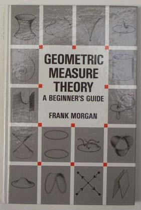 Geometric measure theory : a beginner's guide.