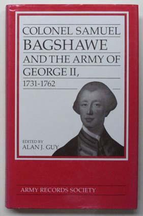 Imagen del vendedor de Colonel Samuel Bagshawe and the army of George II, 1731-1762. a la venta por Lost and Found Books