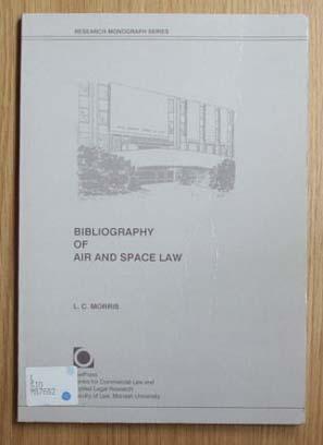 Seller image for Bibliography of air and space law : incorporating a select index to Australian air law . for sale by Lost and Found Books