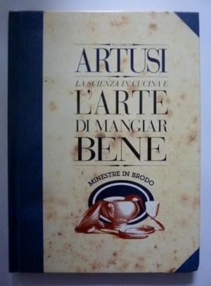Seller image for LA SCIENZA IN CUCINA E L'ARTE DI MANGIARE BENE - MINESTRE IN BRODO, 1 for sale by Historia, Regnum et Nobilia