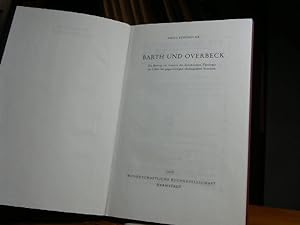 Barth und Overbeck. Ein Beitrag zur Genesis der dialektischen Theologie im Lichte der gegenwärtig...