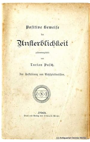 Positive Beweise der Unsterblichkeit : zur Aufklärung von Nichtspiritualisten