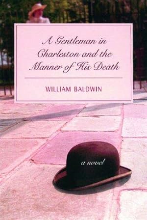 Seller image for A Gentleman in Charleston And the Manner of His Death (SIGNED) for sale by Cul de Sac Books