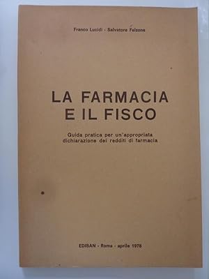 Immagine del venditore per LA FARMACIA E IL FISCO Guida pratica per un 'appropriata dichiarazione dei redditi di farmacia venduto da Historia, Regnum et Nobilia