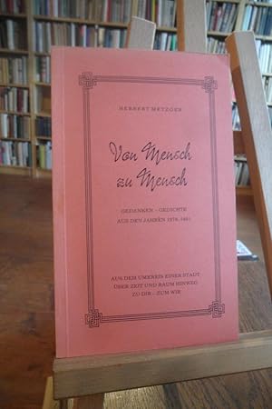 Immagine del venditore per Von Mensch zu Mensch. Gedanken - Gedichte aus den Jahren 1978 - 1981. venduto da Antiquariat Floeder