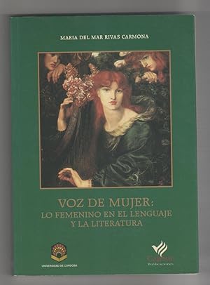 Seller image for Voz de mujer: lo femenino en el lenguaje y la literatura. for sale by Librera El Crabo